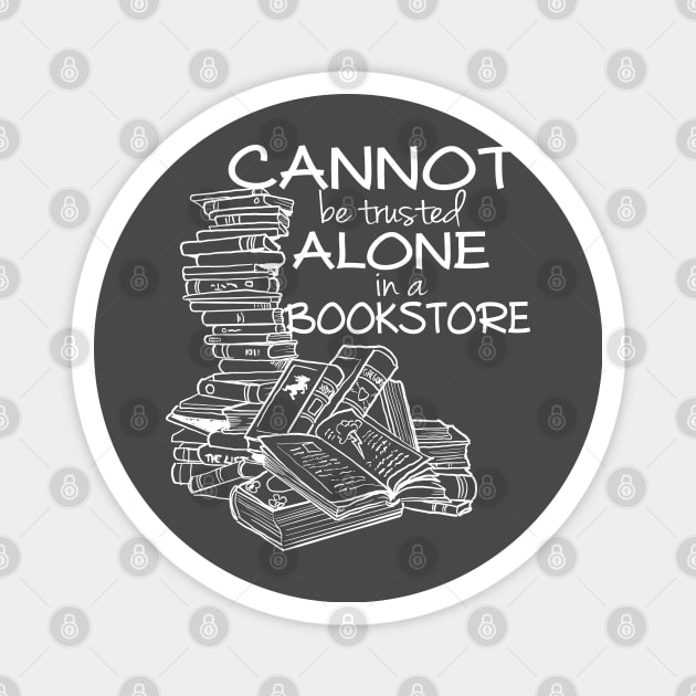 Cannot be Trusted Alone in a Bookstore Magnet by Rackham